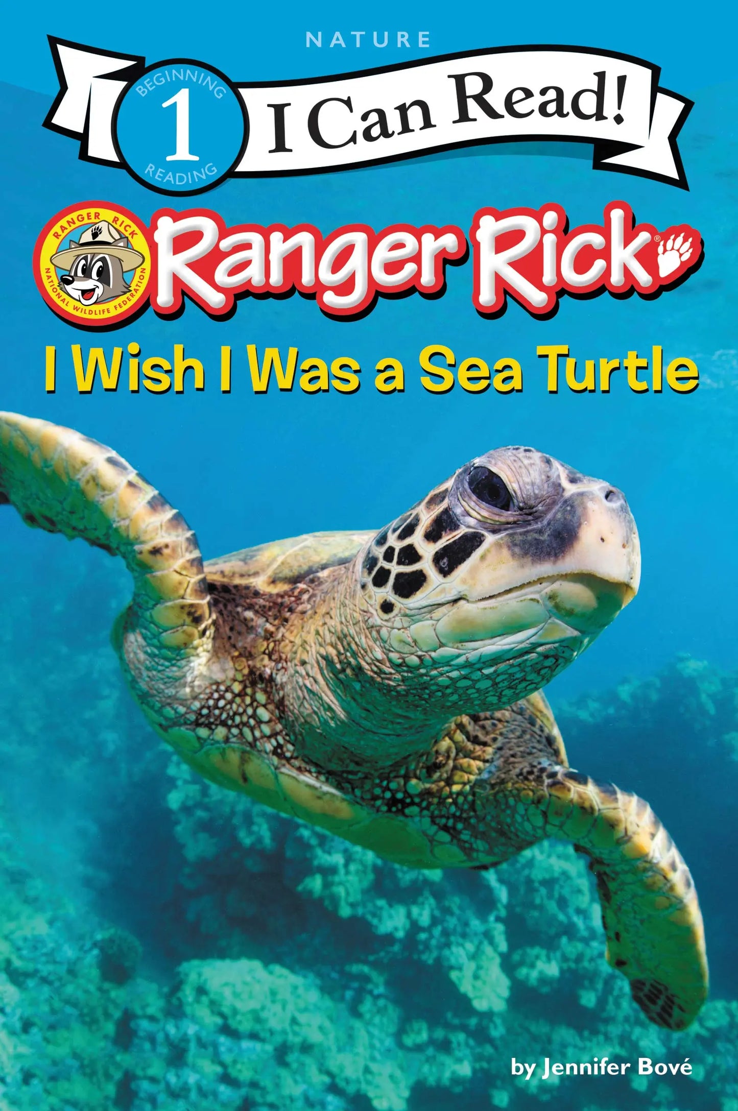 Ranger Rick: I Wish I Was a Sea Turtle (I Can Read Level 1) HarperCollins