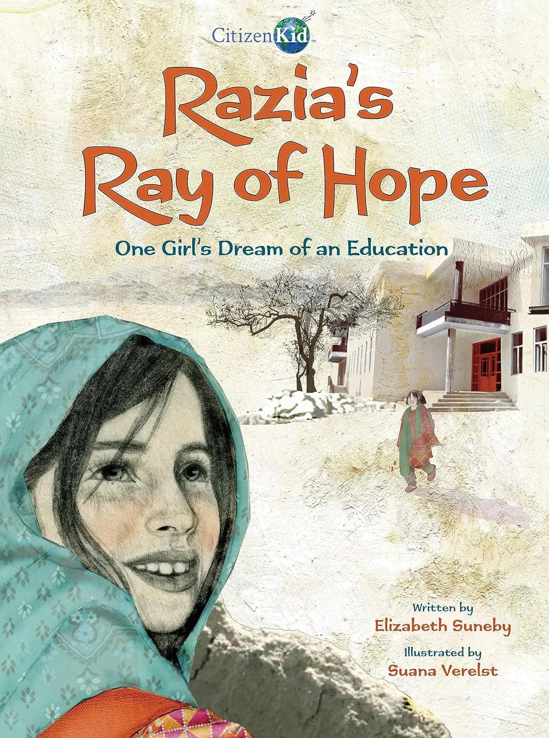 Razia's Ray of Hope: One Girl's Dream of an Education (CitizenKid) Kids Can Press