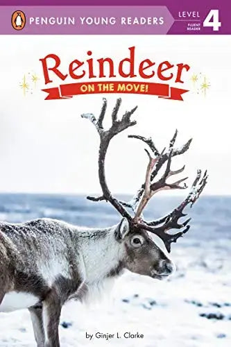 Reindeer on the Move! (Penguin Young Readers, Level 4) Penguin Group