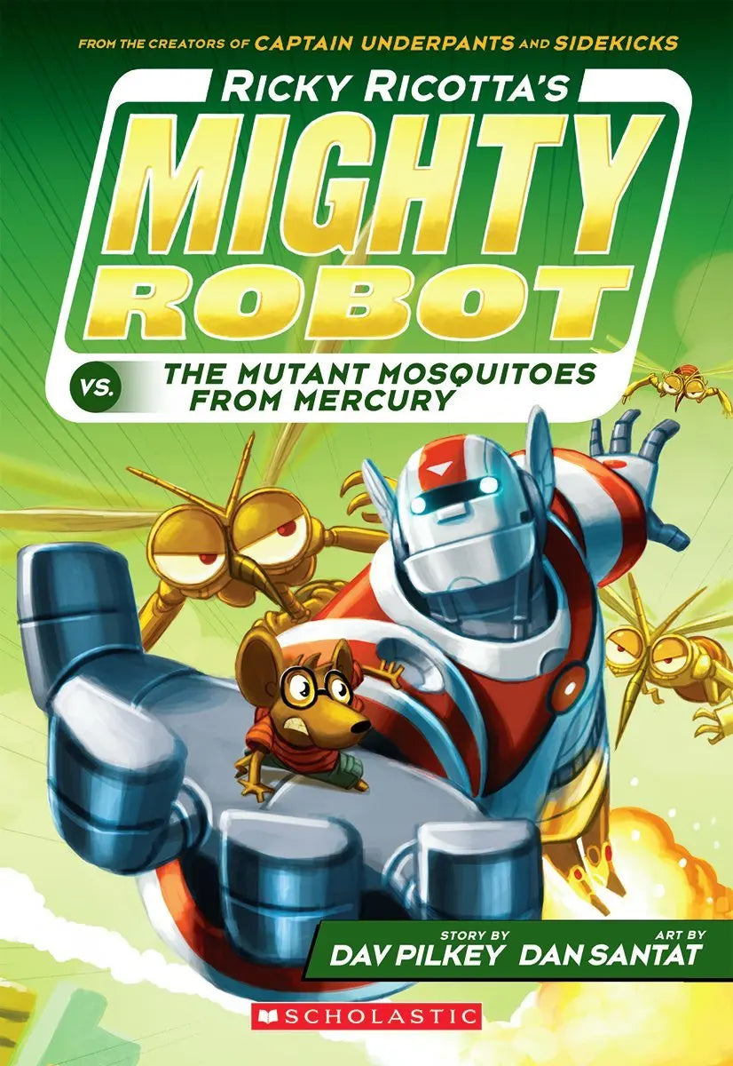 Ricky Ricotta's Mighty Robot vs. the Mutant Mosquitoes from Mercury Scholastic Inc