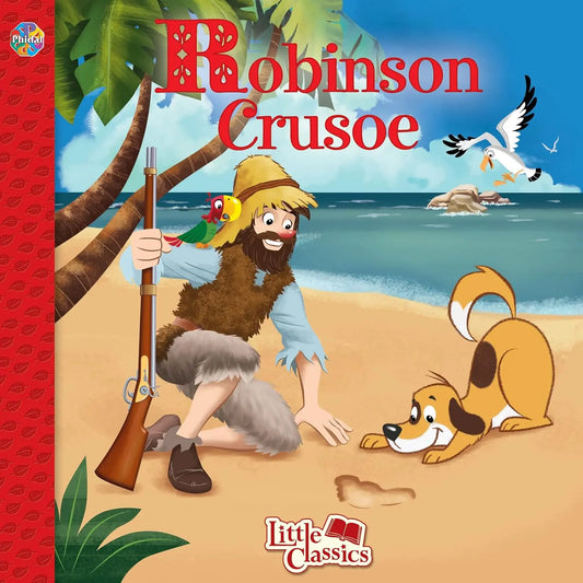 Robinson Crusoe Little Classics Phidal Publishing Inc.