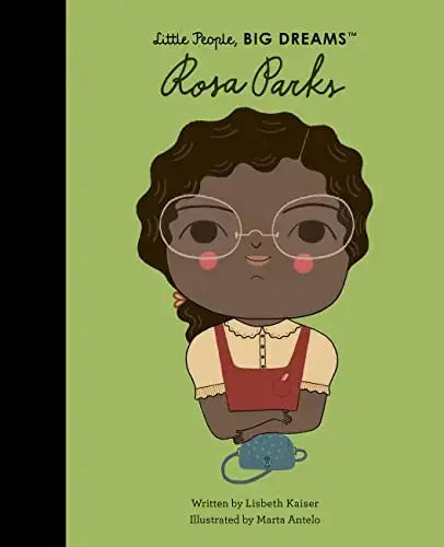 Rosa Parks (Little People, Big Dreams) Frances Lincoln Children's Books