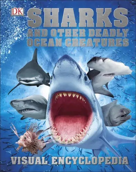 Sharks and Other Deadly Ocean Creatures Visual Encyclopedia DK Publishing