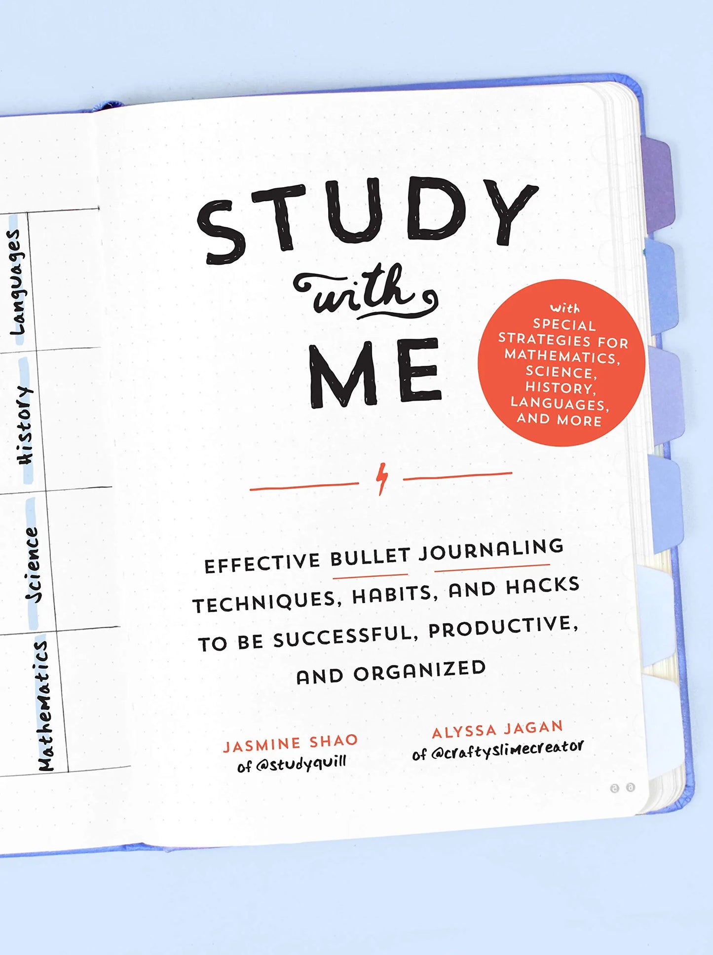 Study with Me: Effective Bullet Journaling Techniques, Habits, and Hacks To Be Successful, Productive, and Organized Quarry Books