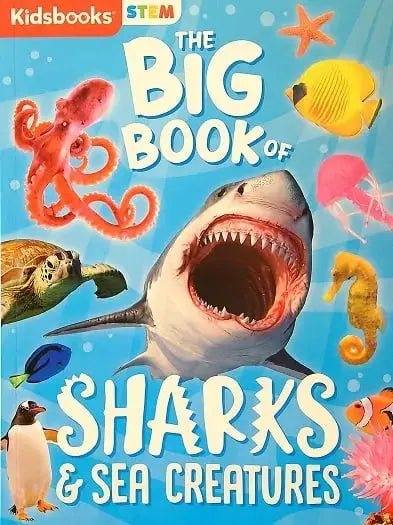 The Big Book of Sharks & Sea Creatures Kidsbooks