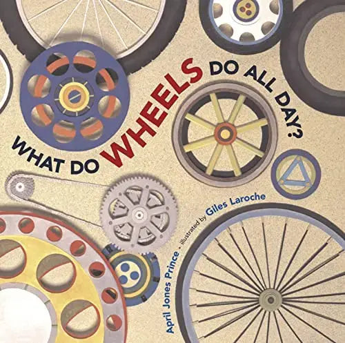 What Do Wheels Do All Day? Houghton Mifflin Company