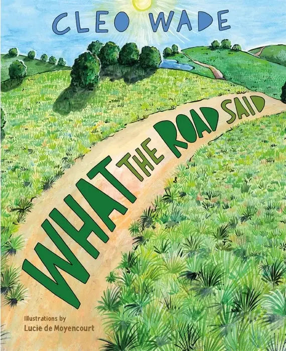 What the Road Said Feiwel & Friends