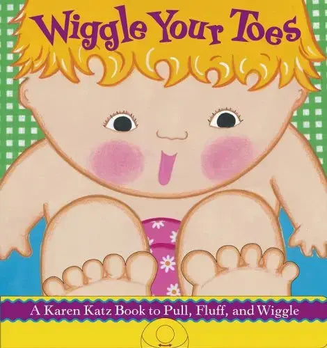 Wiggle Your Toes (Touch and Feel) Little Simon
