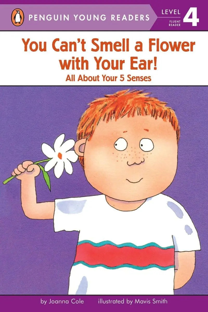 You Can't Smell a Flower with Your Ear! Penguin Young Readers