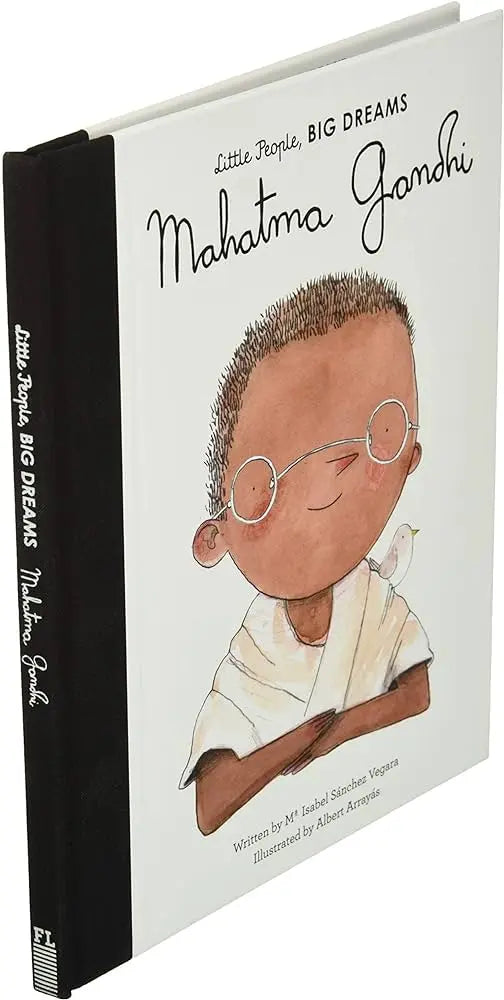 Mahatma Gandhi (Little People, Big Dreams) Frances Lincoln Children's Books