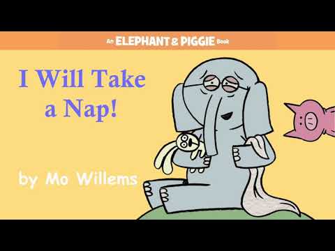 I Will Take A Nap!-An Elephant and Piggie Book