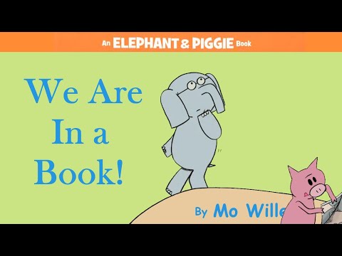We Are in a Book! (Elephant and Piggie Series)