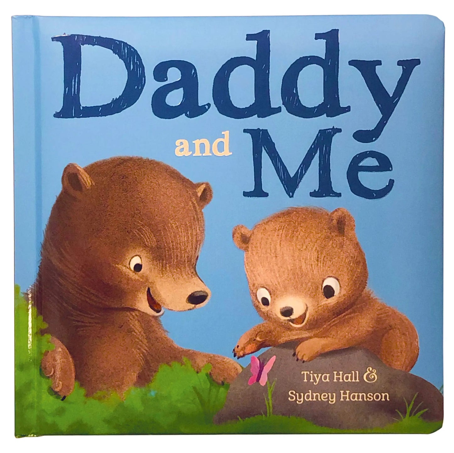 Daddy And Me Children's Padded Picture Board Book: A Story of Unconditional Love Cottage Door Press