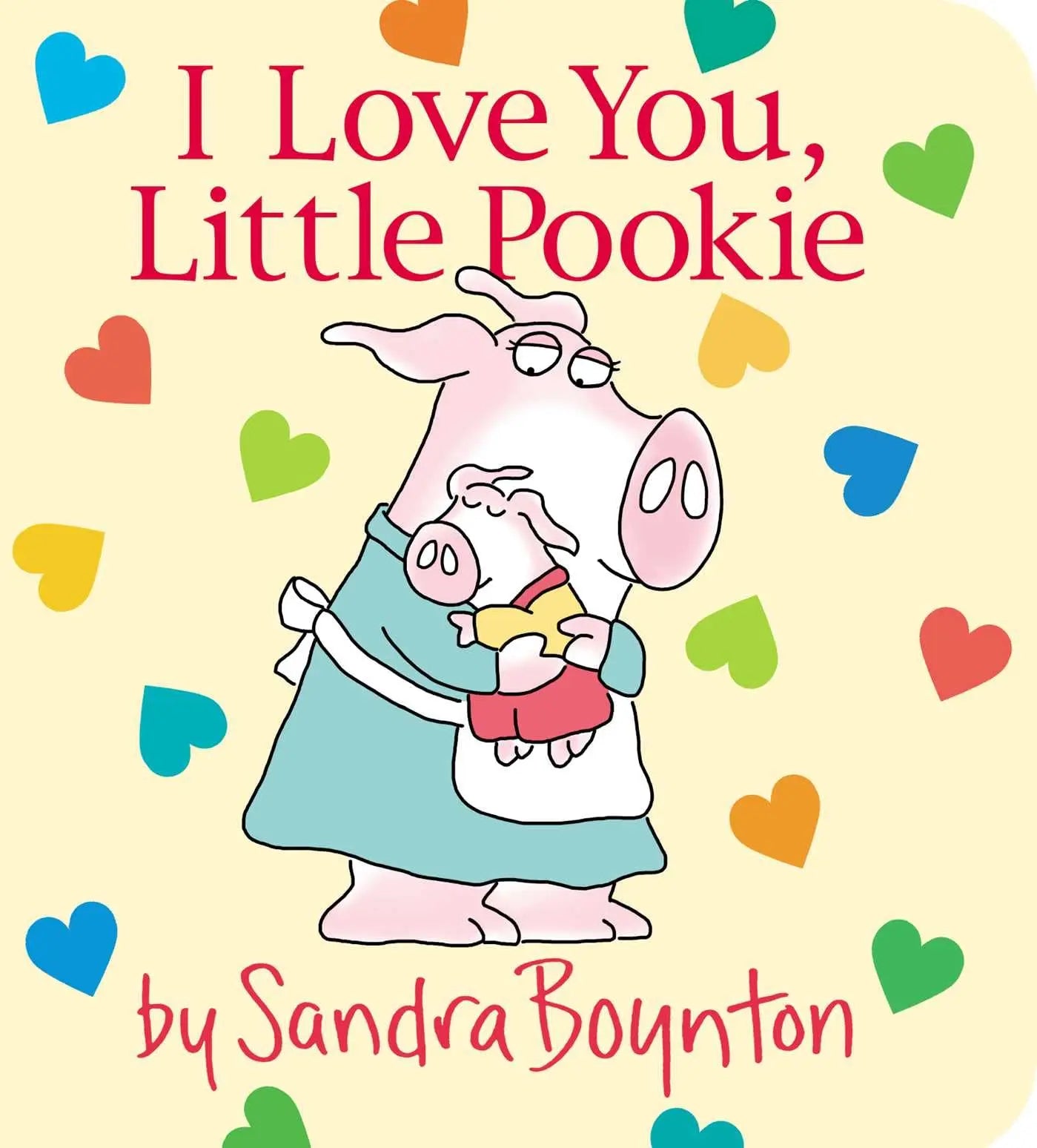 I Love You, Little Pookie Boynton Bookworks