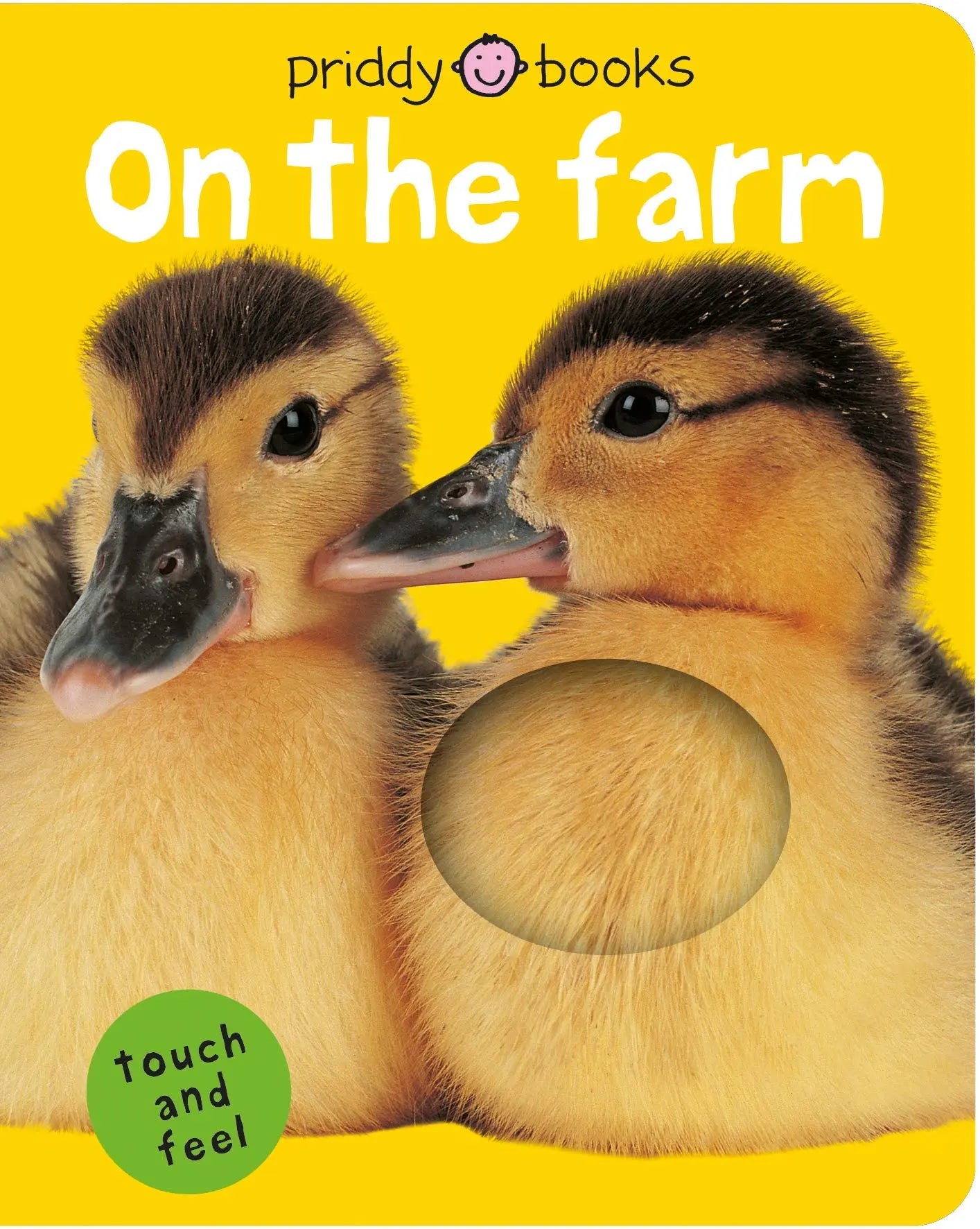 Touch and Feel - At the Zoo; Perfect Pets; Baby Animals; On the Farm. Priddy Books