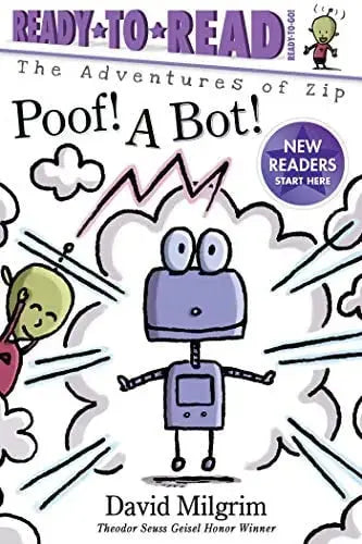 Poof! A Bot! (The Adventures of Zip, Ready-to-Read, Ready-to-Go) Simon & Schuster