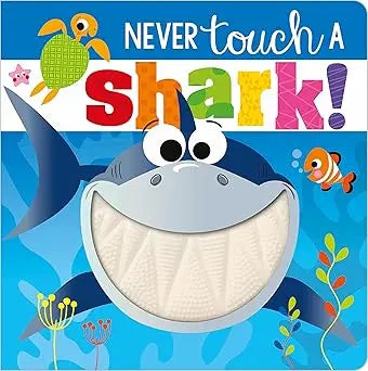 Never Touch a Shark! - Board book Make Believe Ideas