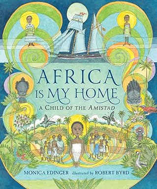 Africa is my home - a Child of the Amistad