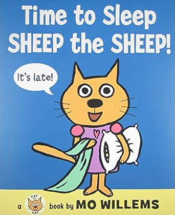Time to Sleep, Sheep the Sheep! (Cat the Cat Series, 4)