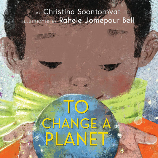 To Change a Planet  - Christina Soontornvat Paperback