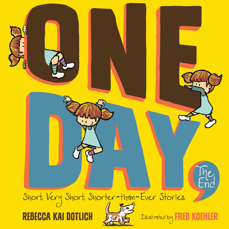 One Day, The End Short, Very Short, Shorter-Than-Ever Stories - Paperback