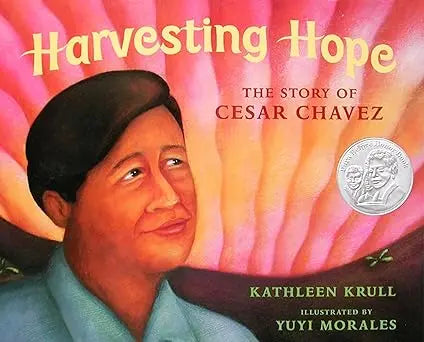 Harvesting Hope: The Story of Cesar Chavez  - Hardcover Clarion Books