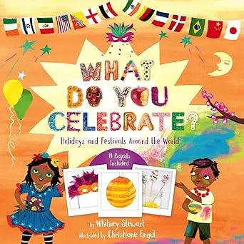 What Do You Celebrate Holidays and Festivals Around the World Union Square Kids