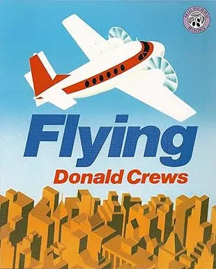 Flying (Donald Crews) - Paperback Greenwillow Books