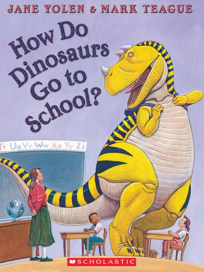 How Do Dinosaurs Go To School? Paperback Scholastic