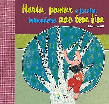 Horta, Pomar e Jardim, Brincadeira não Tem Fim - em Português