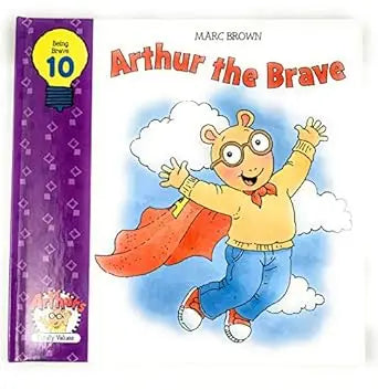 Arthur the Brave (Arthur's Family Values Series) ADVANCE PUBLISHERS (FL)