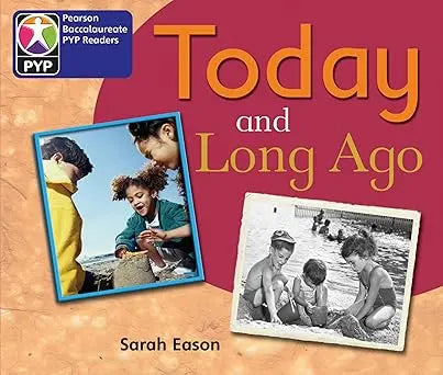Today and Long Ago - Sarah Eason Pearson Education Limited