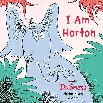 I Am Horton - Dr. Seuss's I Am Board Books Random House Books for Young Readers
