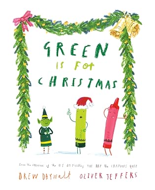 Green Is for Christmas (The Crayons Celebrate) - Board Book