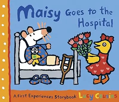Maisy Goes to the Hospital: A Maisy First Experience Book Paperback Candlewick