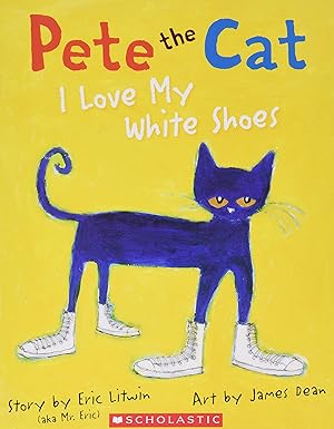 Pete the Cat I Love My White Shoes Paperback