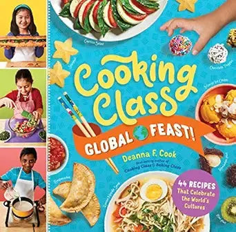 Cooking Class Global Feast!: 44 Recipes That Celebrate the World’s Cultures Spiral-bound Storey Publishing, LLC