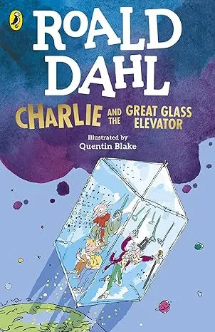 Charlie and the Great Glass Elevator - Roald Dahl Puffin Books