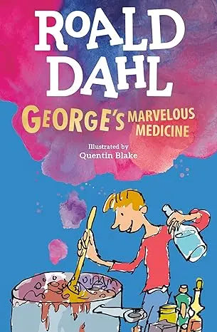 George's Marvelous Medicine - Roald Dahl Puffin Books