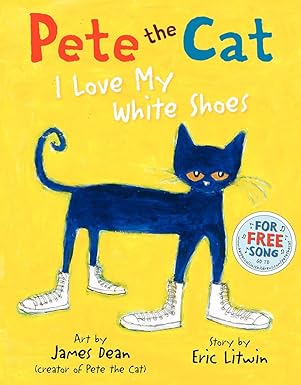 Pete the Cat: I Love My White Shoes - Paperback