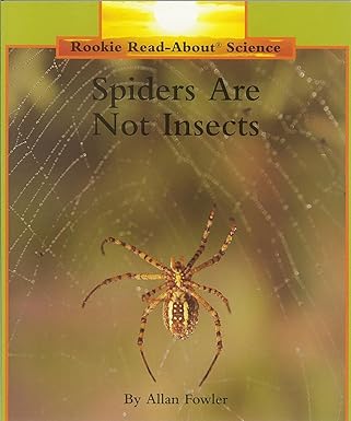 Spiders Are Not Insects (Rookie Read-About Science: Animals)