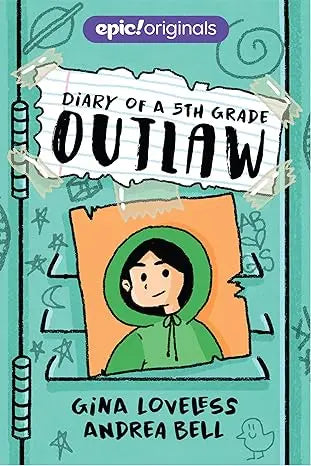 Diary of a 5th Grade Outlaw (Diary of a 5th Grade Outlaw Book 1) Andrews McMeel Publishing