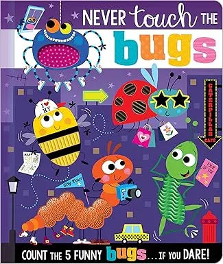Never Touch the Bugs! - Board book Make Believe Ideas