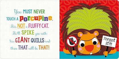 Never Touch a Porcupine! - Board Book