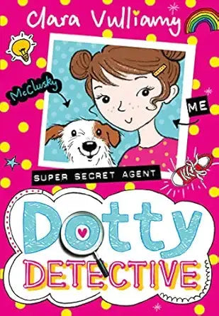 Dotty Detective Collection Clara Vulliamy 6 Books Set (Dotty Detective, the Paw Print Puzzle, Midnight Mystery, The Lost HarperCollinsChildren’sBooks