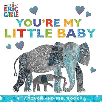You're My Little Baby  (A Touch-and-Feel) Board Book
