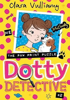 Dotty Detective Collection Clara Vulliamy 6 Books Set (Dotty Detective, the Paw Print Puzzle, Midnight Mystery, The Lost HarperCollinsChildren’sBooks