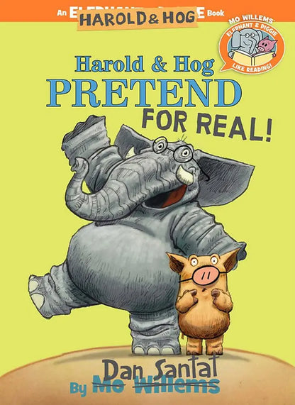 Harold & Hog Pretend For Real! - Elephant & Piggie Like Reading! Hyperion Books for Children