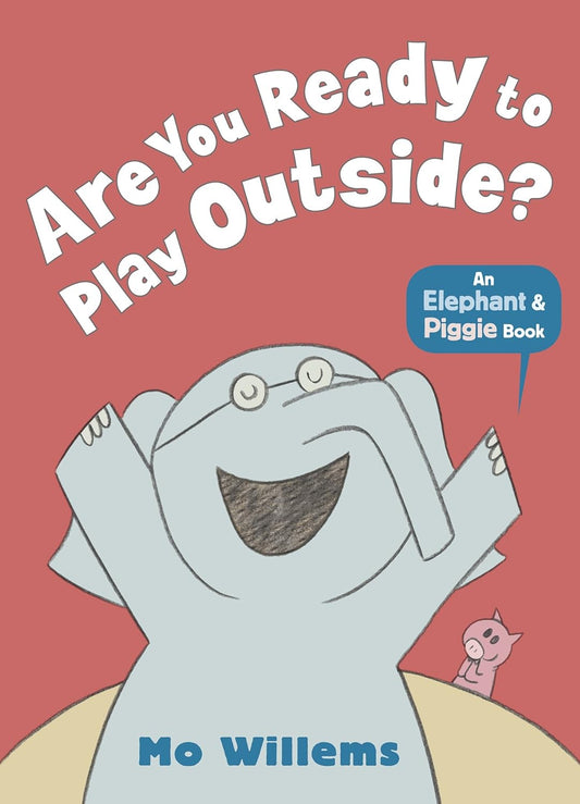 Are You Ready to Play Outside? by Mo Willems (Paperback)