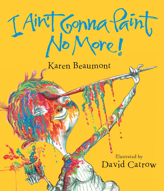 I Ain't Gonna Paint No More! (Hardcover)